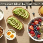 Healthy Breakfast Ideas to Start Your Day Right