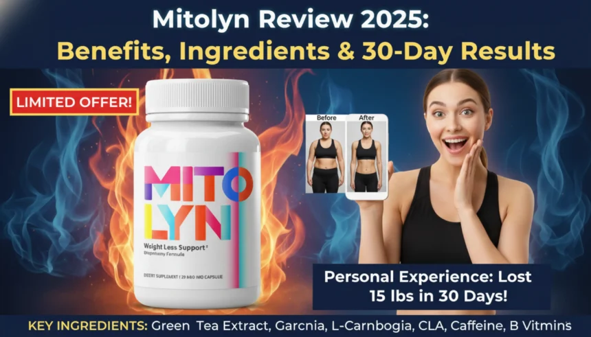 Mitolyn Review 2025 Benefits, Ingredients