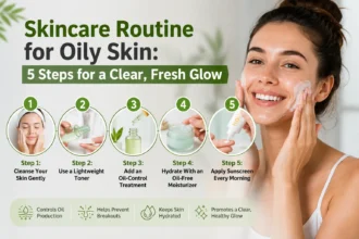 Skincare Routine for Oily Skin